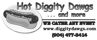 HOT DIGGITY DAWGS . . . AND MORE WE CATER ANY EVENT WWW.DIGGITYDAWGS.COM (904) 477-3414 trademark