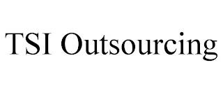 TSI OUTSOURCING trademark