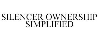 SILENCER OWNERSHIP SIMPLIFIED trademark