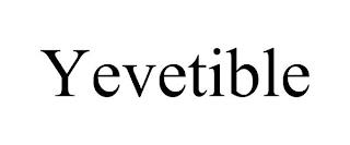 YEVETIBLE trademark