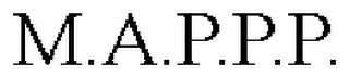 M.A.P.P.P. trademark