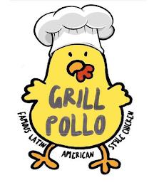 GRILL POLLO FAMOUS LATIN AMERICAN STYLE CHICKEN trademark