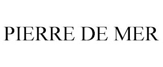 PIERRE DE MER trademark