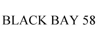 BLACK BAY 58 trademark