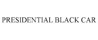 PRESIDENTIAL BLACK CAR trademark