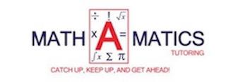 MATH A MATICS TUTORING CATCH UP, KEEP UP, AND GET AHEAD! trademark