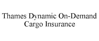 THAMES DYNAMIC ON-DEMAND CARGO INSURANCE trademark