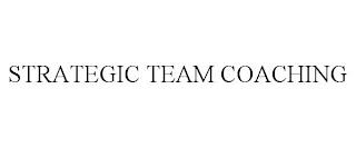 STRATEGIC TEAM COACHING trademark