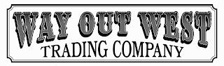 WAY OUT WEST TRADING COMPANY trademark