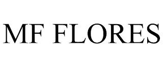 MF FLORES trademark