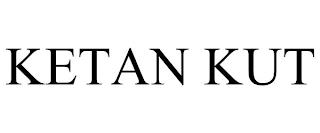 KETAN KUT trademark