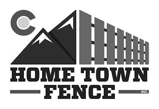 C HOME TOWN FENCE INC. trademark