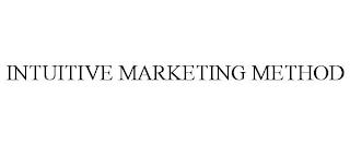 INTUITIVE MARKETING METHOD trademark