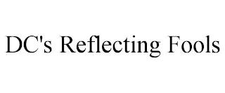 DC'S REFLECTING FOOLS trademark