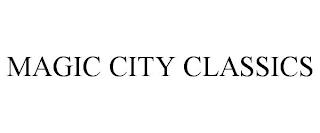 MAGIC CITY CLASSICS trademark