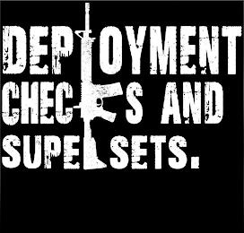 DEPLOYMENT CHECKS AND SUPERSETS. trademark