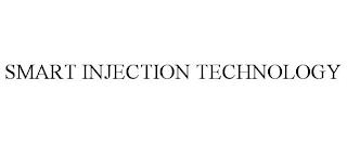 SMART INJECTION TECHNOLOGY trademark