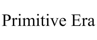 PRIMITIVE ERA trademark