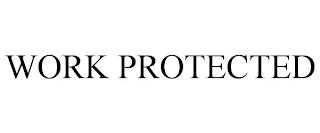 WORK PROTECTED trademark