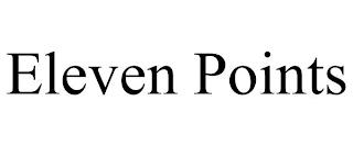 ELEVEN POINTS trademark