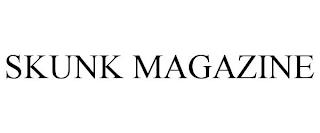 SKUNK MAGAZINE trademark