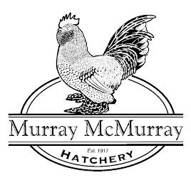 MURRAY MCMURRAY HATCHERY EST. 1917 trademark