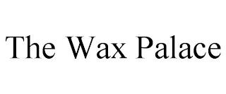 THE WAX PALACE trademark