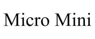 MICRO MINI trademark