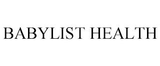 BABYLIST HEALTH trademark