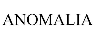 ANOMALIA trademark