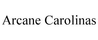 ARCANE CAROLINAS trademark