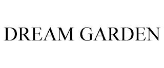 DREAM GARDEN trademark