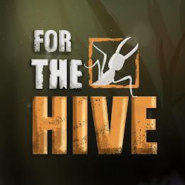 FOR THE HIVE trademark