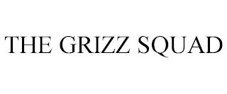 THE GRIZZ SQUAD trademark