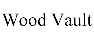 WOOD VAULT trademark