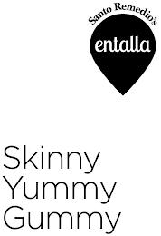 SANTO REMEDIO'S ENTALLA SKINNY YUMMY GUMMY trademark