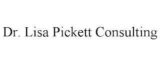 DR. LISA PICKETT CONSULTING trademark