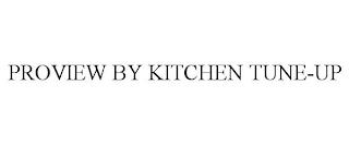 PROVIEW BY KITCHEN TUNE-UP trademark