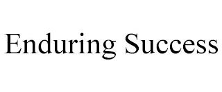 ENDURING SUCCESS trademark