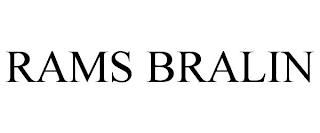 RAMS BRALIN trademark