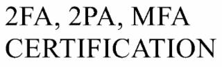 2FA 2PA MFA CERTIFICATION trademark