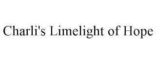 CHARLI'S LIMELIGHT OF HOPE trademark