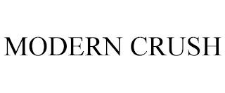 MODERN CRUSH trademark