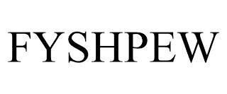 FYSHPEW trademark