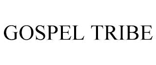 GOSPEL TRIBE trademark