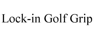 LOCK-IN GOLF GRIP trademark