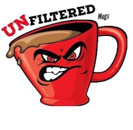 UNFILTERED MUGS trademark