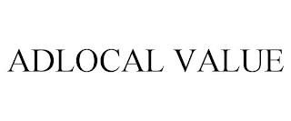 ADLOCAL VALUE trademark