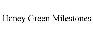 HONEY GREEN MILESTONES trademark