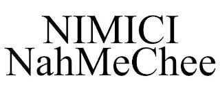 NIMICI NAHMECHEE trademark